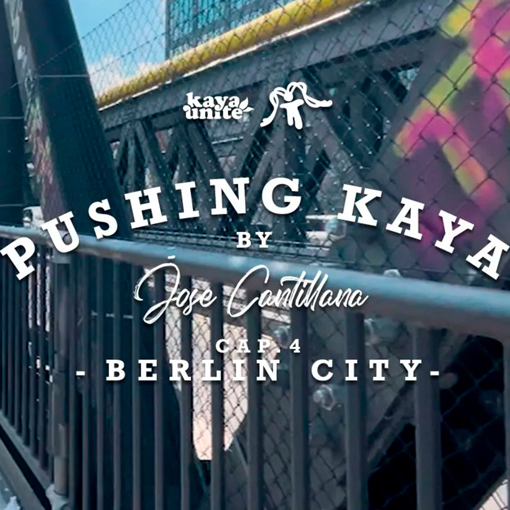 PUSHING KAYA CAP 4 BERLIN